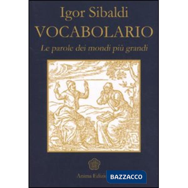 Vocabolario. Le parole dei mondi più grandi