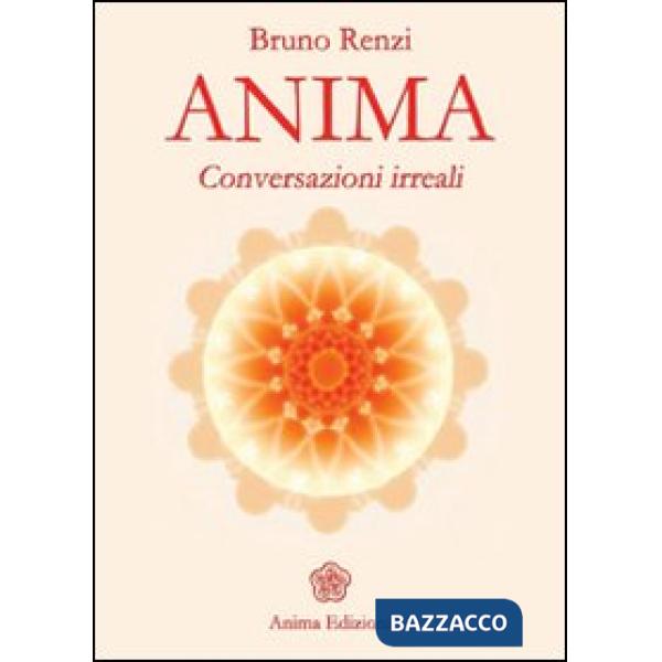 Anima. Conversazioni irreali