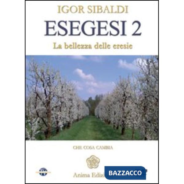 Esegesi 2. La bellezza delle eresie. Con DVD