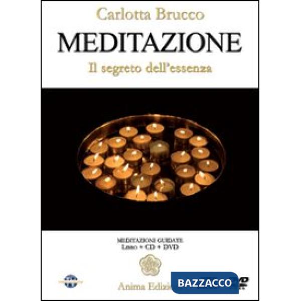 Meditazione. Il segreto dell'essenza. Con DVD