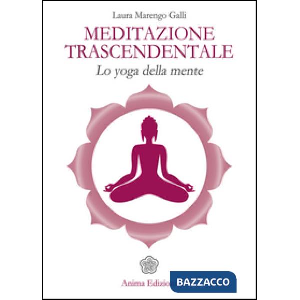 Meditazione trascendentale. Lo yoga della mente
