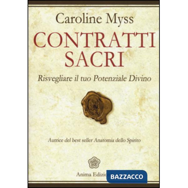 Contratti sacri. Risvegliare il tuo potenziale divino