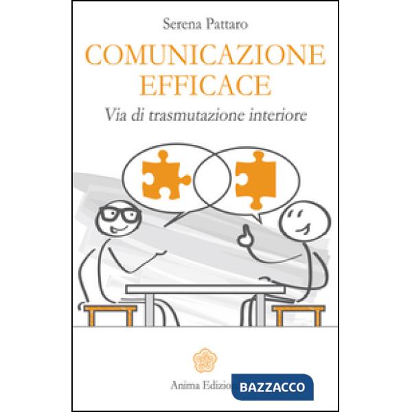 Comunicazione efficace. Via di trasmutazione interiore