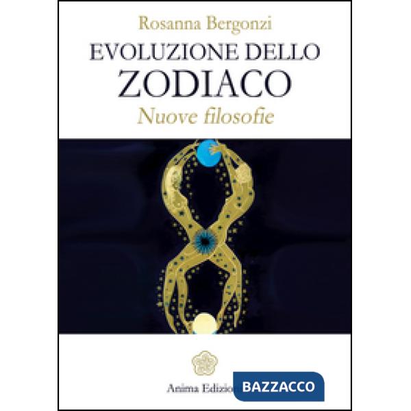 Evoluzione dello zodiaco. Nuove filosofie