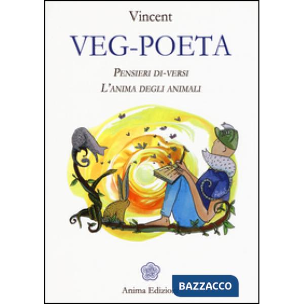 Veg-poeta. Pensieri di-versi. L'anima degli animali