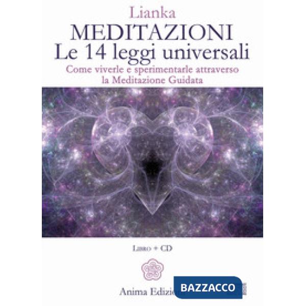 Meditazioni. Le 14 leggi universali. Come viverle e sperimentale attraverso la meditazione guidata. Con 2 CD-Audio