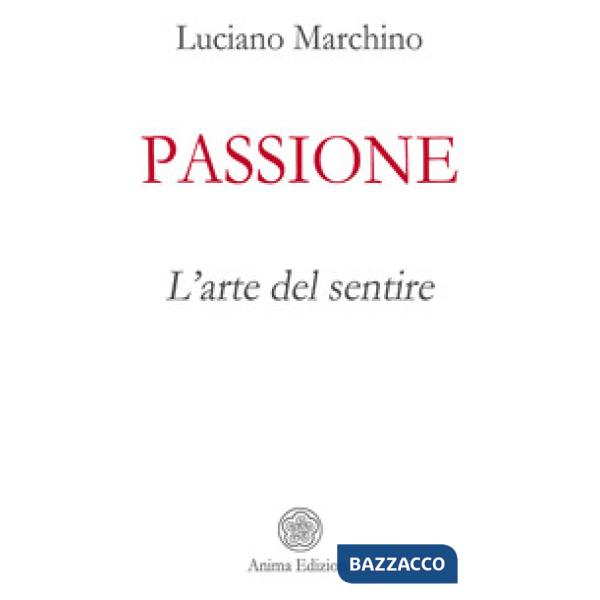 Passione. L'arte del sentire