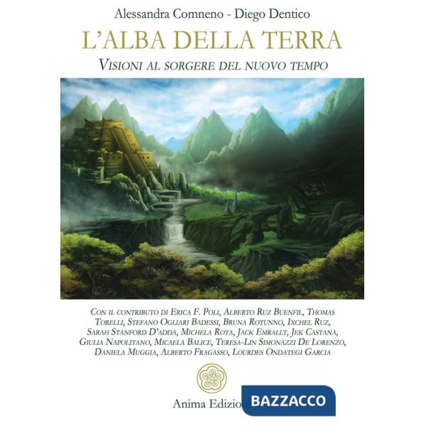 Alba della Terra. Visioni al sorgere del nuovo tempo (L')