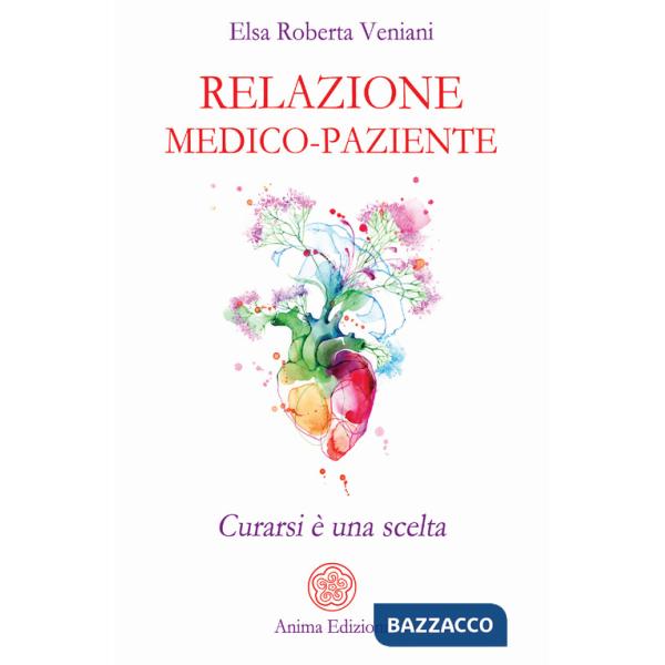 Relazione medico-paziente. Curarsi è una scelta