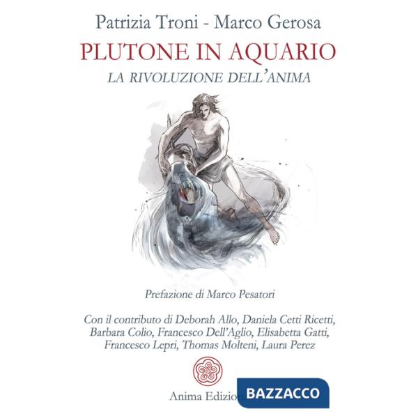Plutone in acquario. La rivoluzione dell'anima