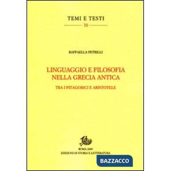 Linguaggio e filosofia nella Grecia antica. Tra i pitagorici e Aristotele