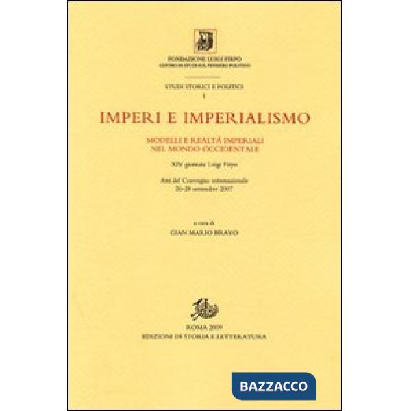 Imperi e imperialismo. Modelli e realtà imperiali nel mondo occidentale. Atti del Convegno internazionale della 24° Giornata Lui