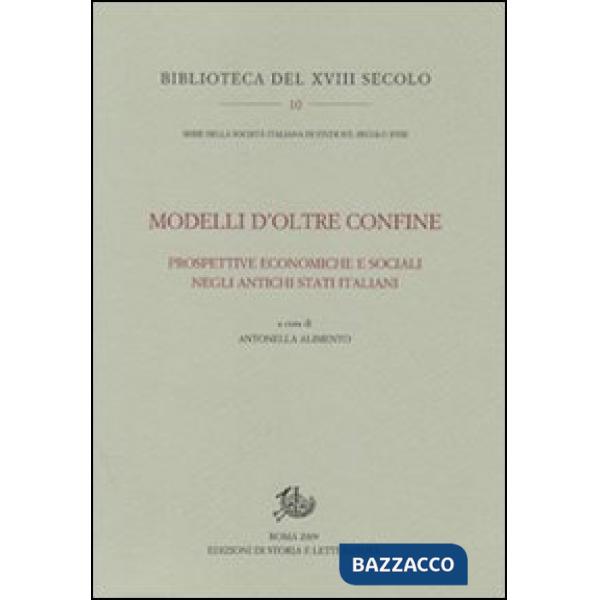 Modelli d'oltre confine. Prospettive economiche e sociali negli antichi Stati italiani