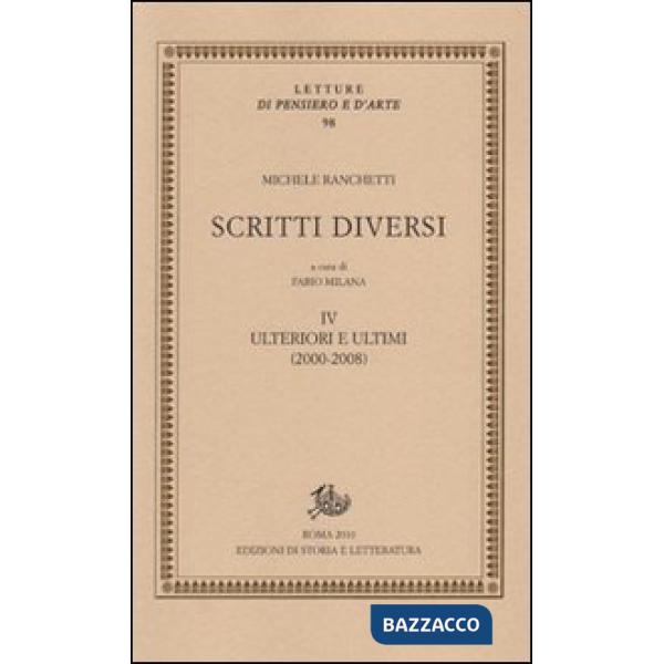 Scritti diversi. Con DVD. Vol. 4: Ulteriori e ultimi (2000-2008)