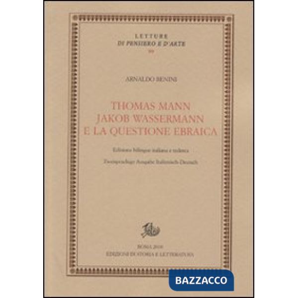 Thomas Mann, Jakob Wassermann e la questione ebraica. Ediz. italiana e tedesca