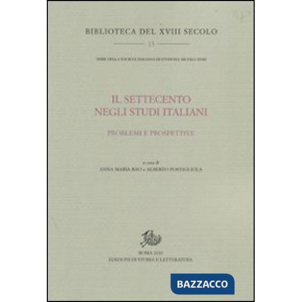 Settecento negli studi italiani. Problemi e prospettive (Il)