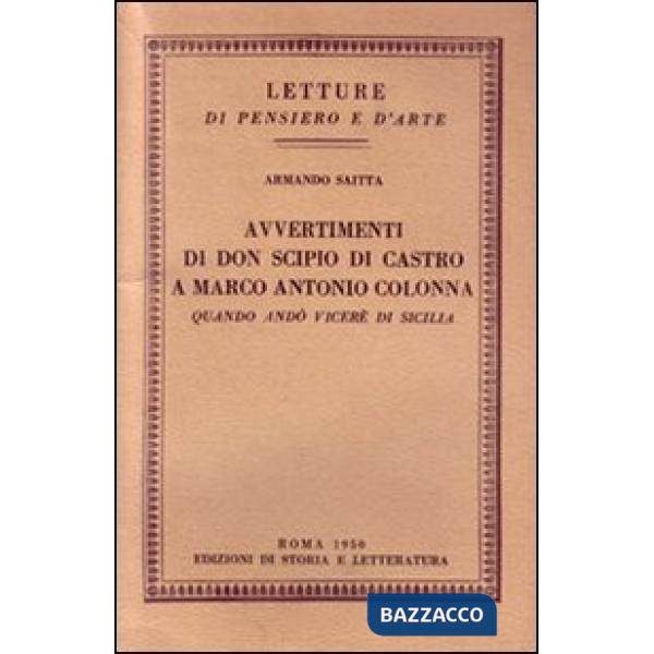 Avvertimenti di don Scipio di Castro a Marco Antonio Colonna quando andò viceré in Sicilia