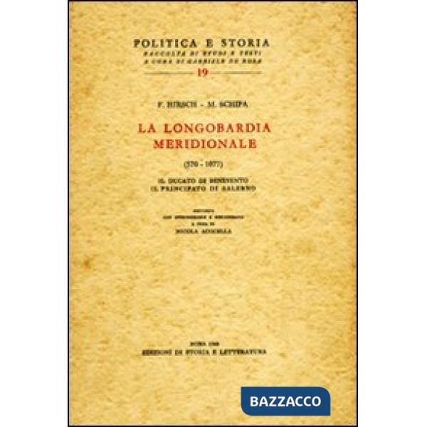 Longombardia meridionale (570-1077). Il ducato di Benevento, il principato di Salerno (La)