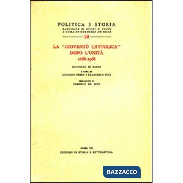«Gioventù cattolica» dopo l'unità (1868-1968) (La)