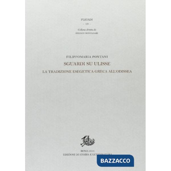 Sguardi su Ulisse. La tradizione esegetica greca all'Odissea