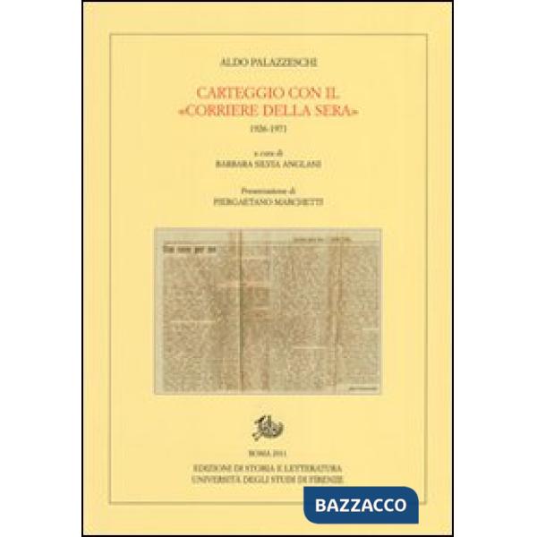 Carteggio con il «Corriere della Sera». 1926-1971