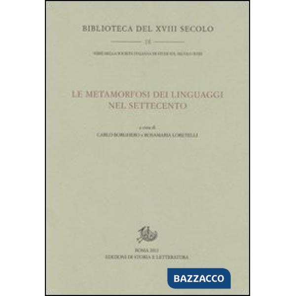 Metamorfosi dei linguaggi nel Settecento (La)