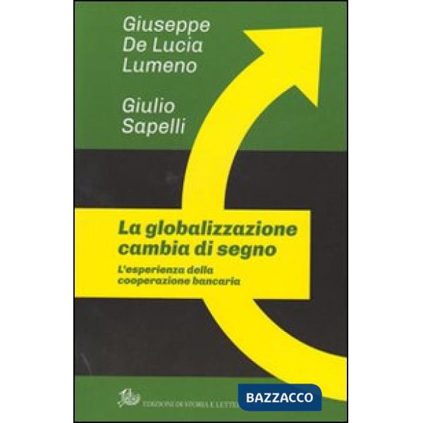Globalizzazione cambia di segno. L'esperienza della cooperazione bancaria (La)