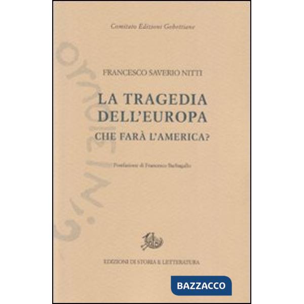 Tragedia dell'Europa. Che farà l'America? (La)