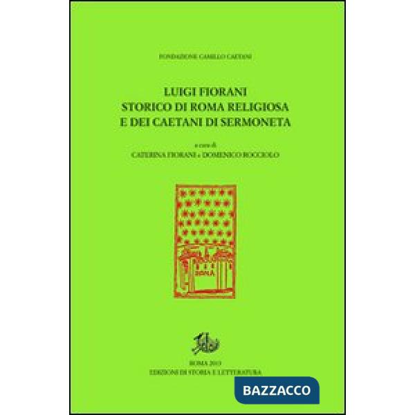 Luigi Fiorani storico di Roma religiosa e dei Caetani di Sermoneta