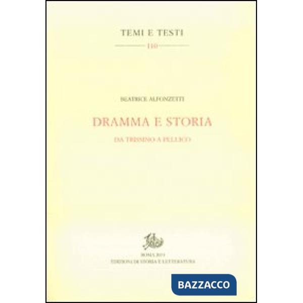 Dramma e storia. Da Trissino a Pellico