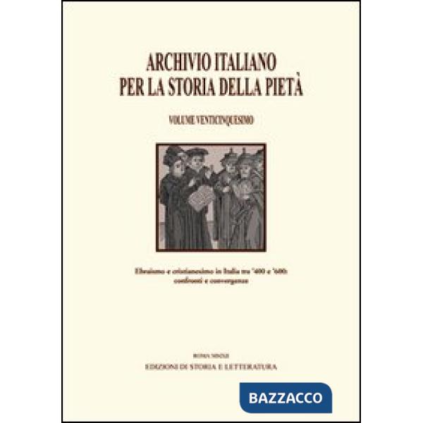 Archivio italiano per la storia della pietà. Vol. 25