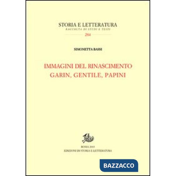 Immagini del Rinascimento. Garin, Gentile, Papini
