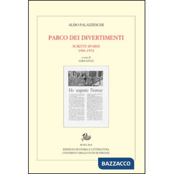 Parco dei divertimenti. Scritti sparsi 1906-1974