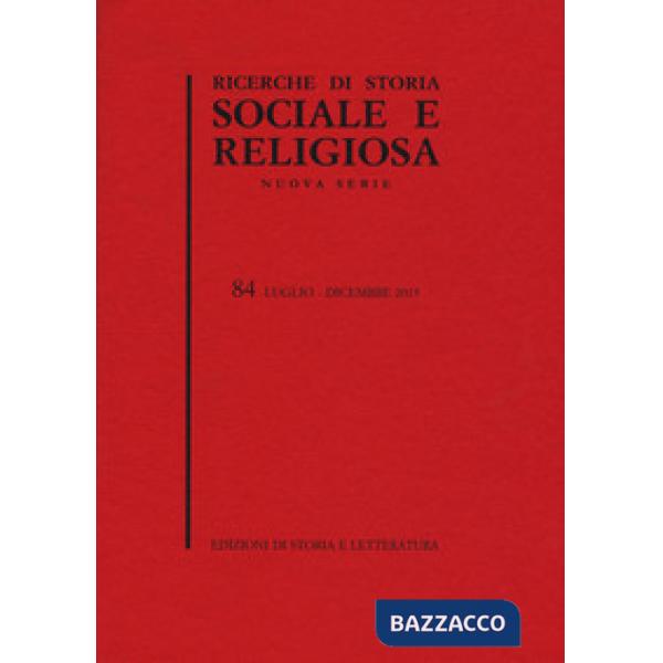 Ricerche di storia sociale e religiosa (2013). Vol. 84