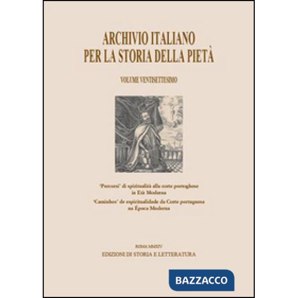 Archivio italiano per la storia della pietà. Vol. 27