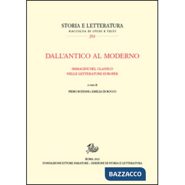 Dall'antico al moderno. Immagini del classico nelle letterature europee