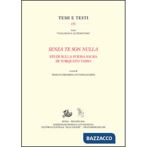«Senza te son nulla». Studi sulla poesia sacra di Torquato Tasso