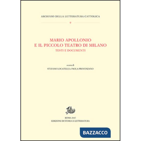 Mario Apollonio e il Piccolo teatro di Milano. Testi e documenti