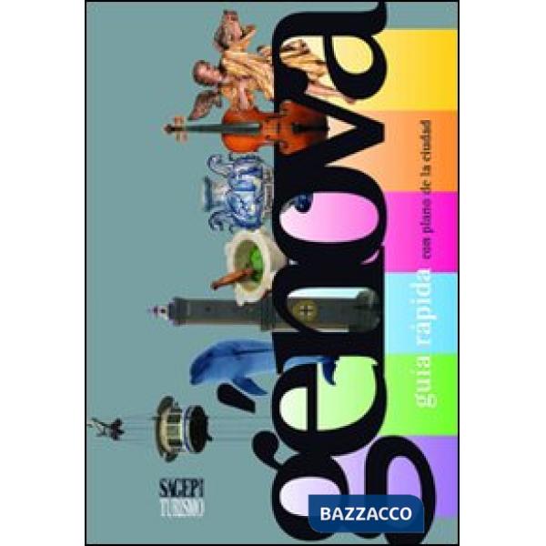 Genova. Guia rapida con plano de la ciudad