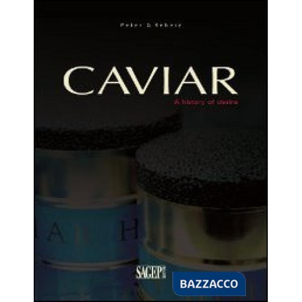 Caviar. A history of desire