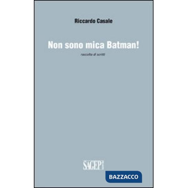 Non sono mica Batman!