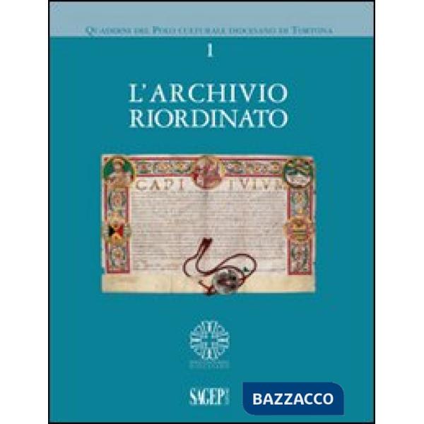 Archivio riordinato (L')