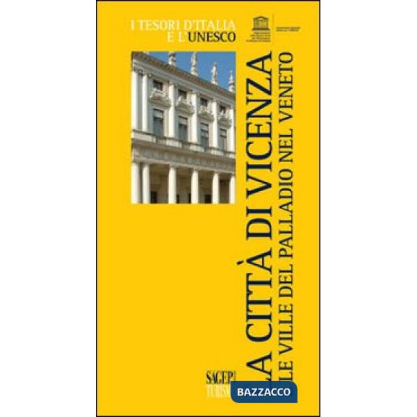 Città di Vicenza e le ville del Palladio nel Veneto (La)