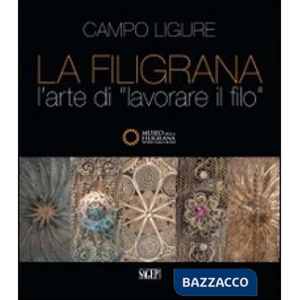 Filigrana. L'arte di lavorare il filo (La)