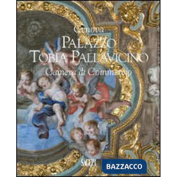 Genova palazzo Tobia Pallavicino. Camera di Commercio