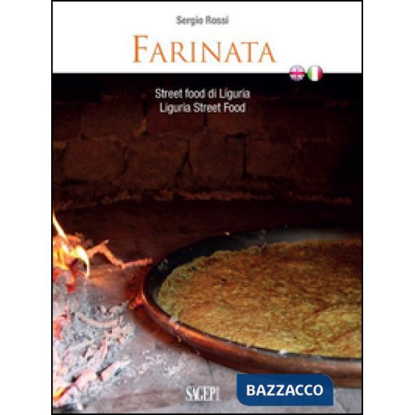 Farinata. Street food di Liguria. Ediz. italiana e inglese