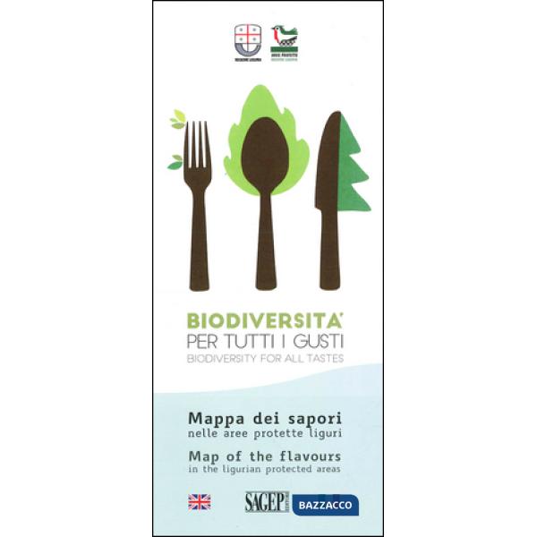 Mappa dei sapori nelle aree protette liguri. Biodiversità per tutti i gusti. Edi