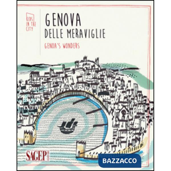 Genova delle meraviglie-Genoa's wonders