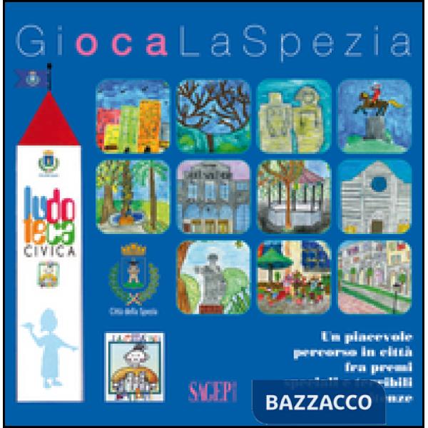 Gioca La Spezia. Un piacevole percorso in città fra premi speciali e temibili pe