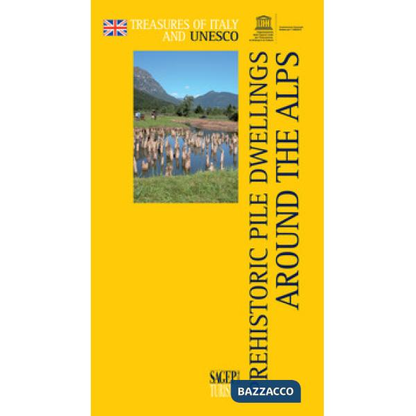 Prehistoric pile dwellings around the alps